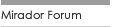 mirador forum