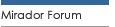 mirador forum