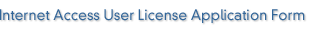 Internet Access User License Application Form