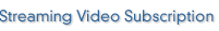 Streaming Video Subscription